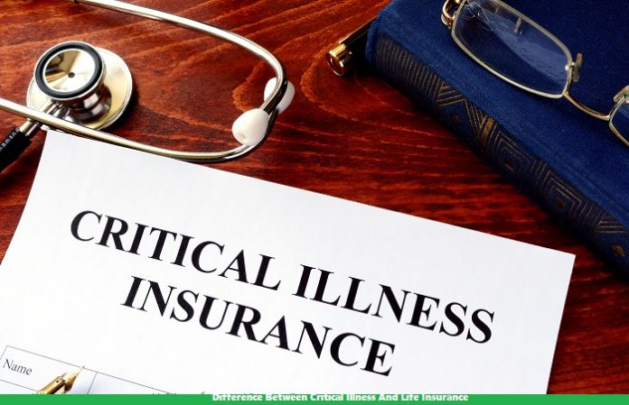 Difference Between Critical Illness And Life Insurance