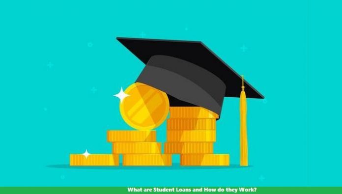 What are Student Loans and How do they Work