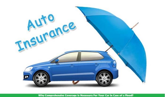 Why Comprehensive Coverage Is Necessary For Your Car in Case of a Flood?